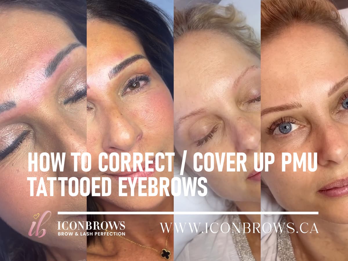 How to correct cover up PMU Tattooed Eyebrows by iconbrows - Professional Microblading in Toronto, Ontario M8V 0C8
